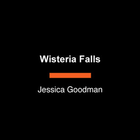 Wisteria Falls by Jessica Goodman, 9798217568451