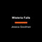 Wisteria Falls by Jessica Goodman, 9798217568451