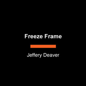 Freeze Frame by Jeffery Deaver, 9798217568345