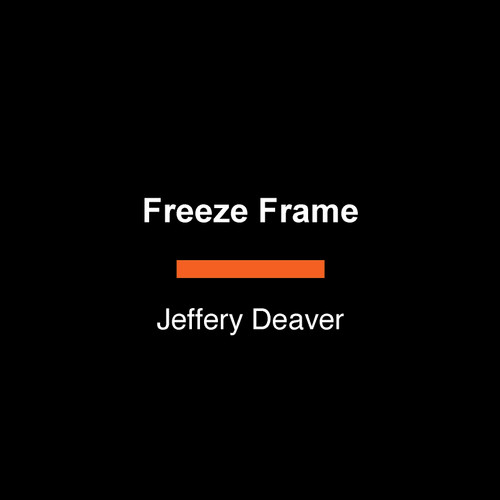 Freeze Frame by Jeffery Deaver, 9798217568345