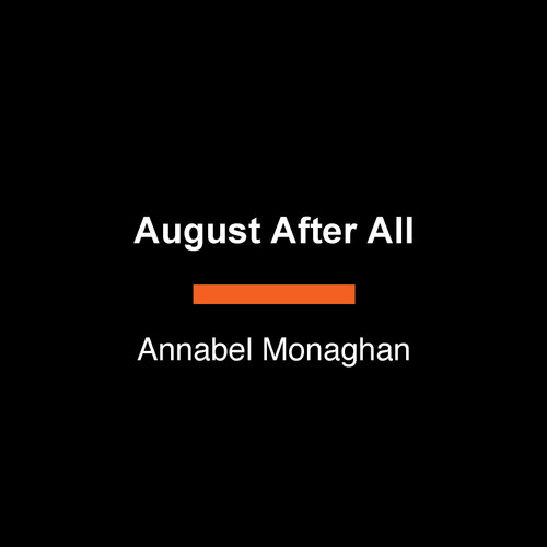 August After All by Annabel Monaghan, 9798217568369