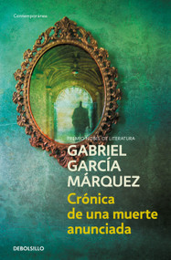 Crónica de una muerte anunciada / Chronicle of a Death Foretold (Spanish Edition) by Gabriel García Márquez, 9788497592437