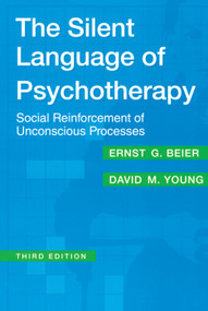 The Silent Language of Psychotherapy (Social Reinforcement of Unconscious Processes) by David M. Young, 9780202306100