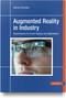 Augmented Reality in Industry (Requirements for Smart Glasses and Applications) by Werner Schreiber, 9798950184017