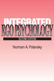 Integrated Ego Psychology by David P. Farrington, 9780202261003
