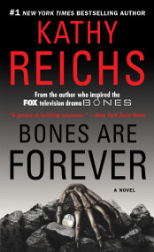 Bones Are Forever (A Novel) by Kathy Reichs, 9781668286845