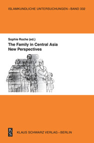 The Family in Central Asia (New Perspectives) by Sophie Roche, 9783879974566