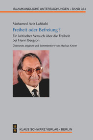 Freiheit oder Befreiung? (Ein kritischer Versuch über die Freiheit bei Henri Bergson) (German Edition) by Mohamed Aziz Lahbabi, 9783879974658