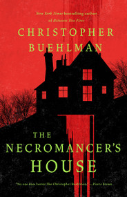 The Necromancer's House by Christopher Buehlman, 9781250489098