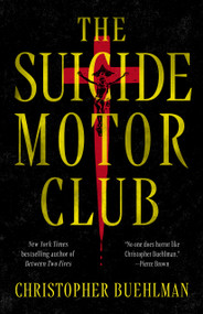 The Suicide Motor Club by Christopher Buehlman, 9781250489128