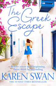 The Greek Escape by Karen Swan, 9781037416798