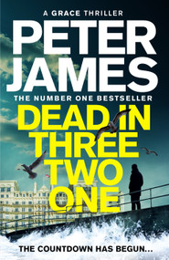 Dead in Three Two One by Peter James, 9781529090130