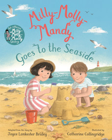 Milly-Molly-Mandy Goes to the Seaside by Joyce Lankester Brisley, Catharine Collingridge, 9781035094356