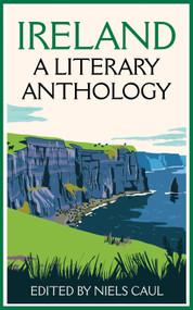 Ireland: A Literary Anthology by Niels Caul, 9781035088324