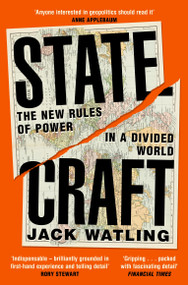 Statecraft (The New Rules of Power in a Divided World) by Jack Watling, 9781035059096