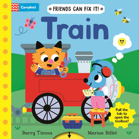 Friends Can Fix It: Train by Barry Timms, Marion Billet, 9781037417740