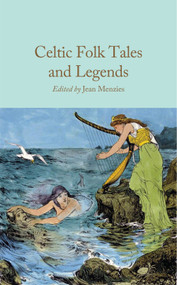 Celtic Folk Tales and Legends by Jean Menzies, Jean Menzies, 9781035098736