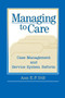 Managing to Care by Ann Dill, 9780202306124