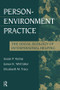 Person-Environment Practice (Social Ecology of Interpersonal Helping) by Susan P, Kemp, James K. Whittaker, Elizabeth M. Tracy, 9780202361031