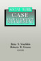 Social Work Case Management by Betsy Vourlekis, Roberta R. Greene, 9780202360768