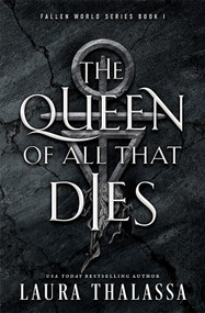 The Queen of All That Dies (Standard Edition) by Laura Thalassa, 9781464246791