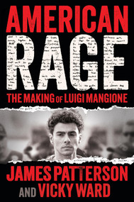 American Rage (The Making of Luigi Mangione) by James Patterson, Vicky Ward, 9780316597005