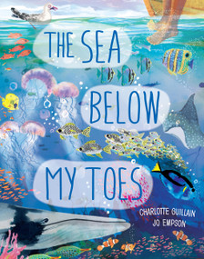 The Sea Below My Toes by Charlotte Guillain, Jo Empson, 9780711271920