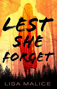 Lest She Forget by Lisa Malice, 9780744307153
