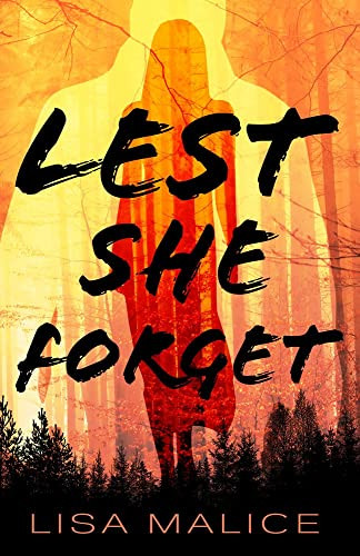 Lest She Forget by Lisa Malice, 9780744307153