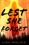 Lest She Forget by Lisa Malice, 9780744307153