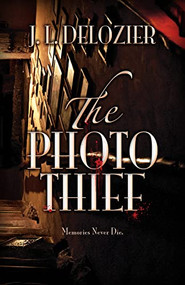 The Photo Thief by J. L. Delozier, 9780744307221