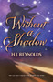 Without a Shadow by H. J. Reynolds, 9780744308341
