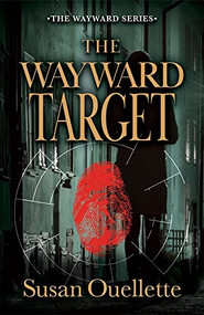 The Wayward Target by Susan Ouellette, 9780744308723