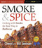 Smoke & Spice, Updated and Expanded 3rd Edition (Cooking With Smoke, the Real Way to Barbecue) by Cheryl Jamison, Bill Jamison, 9781558328365