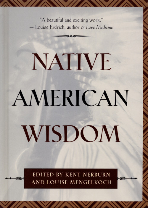 Native American Wisdom by Louise Mengelkoch, Kent Nerburn, 9780931432781