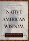 Native American Wisdom by Louise Mengelkoch, Kent Nerburn, 9780931432781
