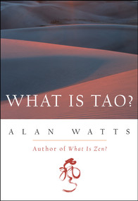 What Is Tao? by Alan Watts, 9781577311683