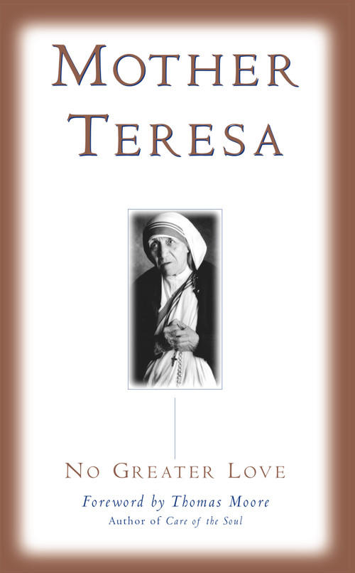 No Greater Love by Mother Teresa, Thomas Moore, 9781577312017