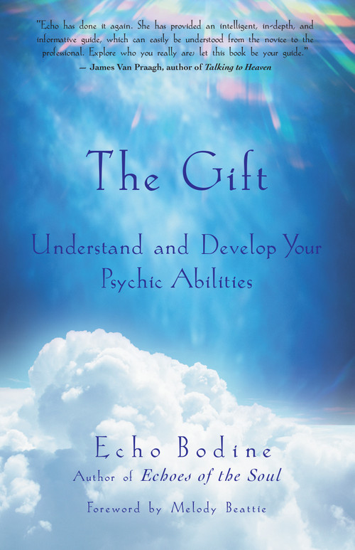 The Gift (Understand and Develop Your Psychic Abilities) by Echo Bodine, Melody Beattie, 9781577312055