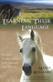 Learning Their Language (Intuitive Communication with Animals and Nature) by Marta Williams, Cheryl Schwartz, 9781577312437