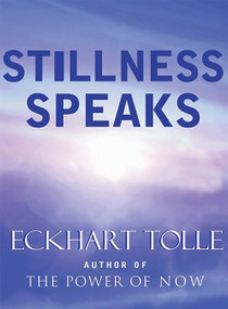 Stillness Speaks by Eckhart Tolle, 9781577314004
