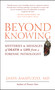 Beyond Knowing (Mysteries and Messages of Death and Life from a Forensic Pathologist) by Janis Amatuzio, 9781577316343