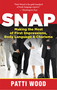 Snap (Making the Most of First Impressions, Body Language, and Charisma) by Patti Wood, 9781577319399