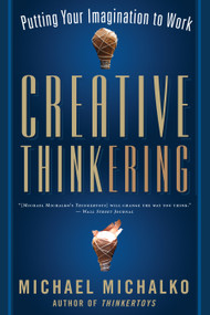 Creative Thinkering (Putting Your Imagination to Work) by Michael Michalko, 9781608680245