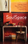 SoulSpace (Transform Your Home, Transform Your Life -- Creating a Home That Is Free of Clutter, Full of Beauty, and Inspired by You) by Xorin Balbes, Marianne Williamson, 9781608680375