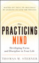 The Practicing Mind (Developing Focus and Discipline in Your Life ? Master Any Skill or Challenge by Learning to Love the Process) by Thomas M. Sterner, 9781608680900