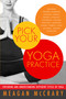 Pick Your Yoga Practice (Exploring and Understanding Different Styles of Yoga) by Meagan McCrary, 9781608681808