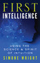 First Intelligence (Using the Science and Spirit of Intuition) by Simone Wright, 9781608682461
