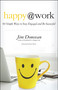 Happy at Work (60 Simple Ways to Stay Engaged and Be Successful) by Jim Donovan, Steve Rizzo, 9781608682508