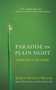 Paradise in Plain Sight (Lessons from a Zen Garden) by Karen Maezen Miller, 9781608682522